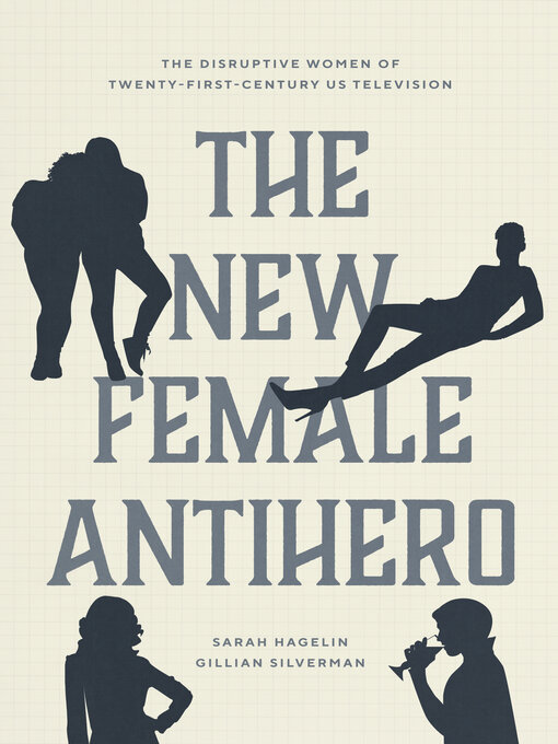 Title details for The New Female Antihero by Sarah Hagelin - Available